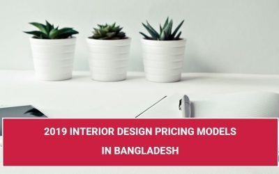 2019 Interior Design Pricing Models in Bangladesh