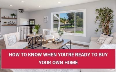 How To Know When You’re Ready To Buy Your Own Home