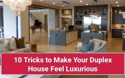 10 Tricks to Make Your Duplex House Feel Luxurious