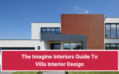 The Imagine Interiors Guide To Villa Interior Design