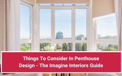 Things To Consider In Luxury Penthouse Design