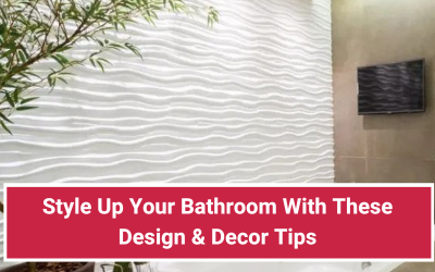 Style Up Your Bathroom With These Design & Decor Tips