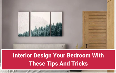 Interior Design Your Bedroom With These Tips And Tricks