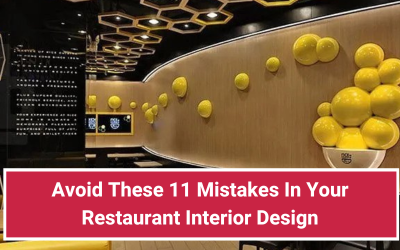 Avoid These 11 Mistakes In Your Restaurant Interior Design
