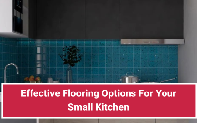 9 Effective Flooring Options For Your Small Kitchen