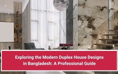 Exploring the Modern Duplex House Designs in Bangladesh: A Professional Guide