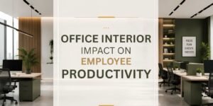 Office interior impact on employee productivity